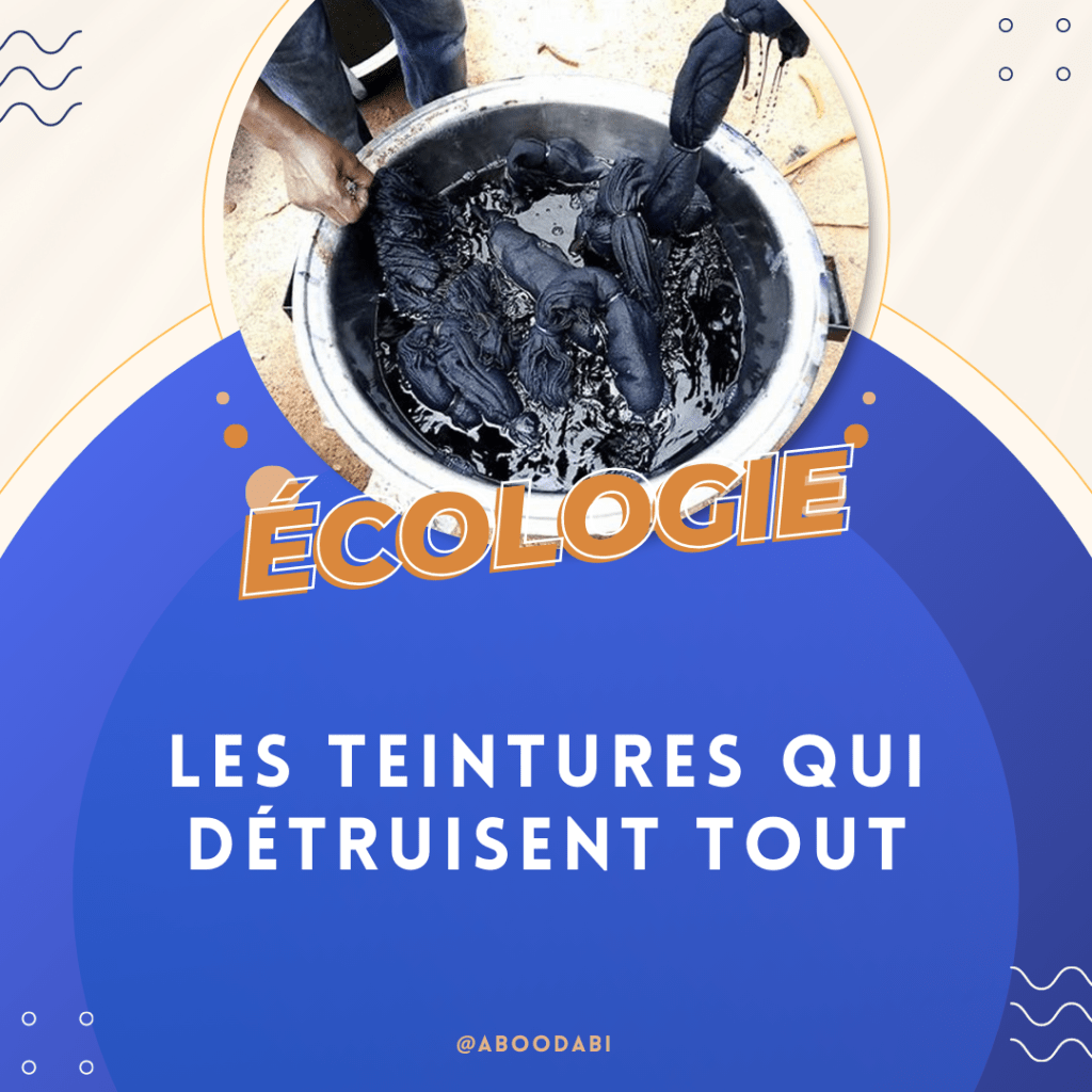 Les teintures qui détruisent tout